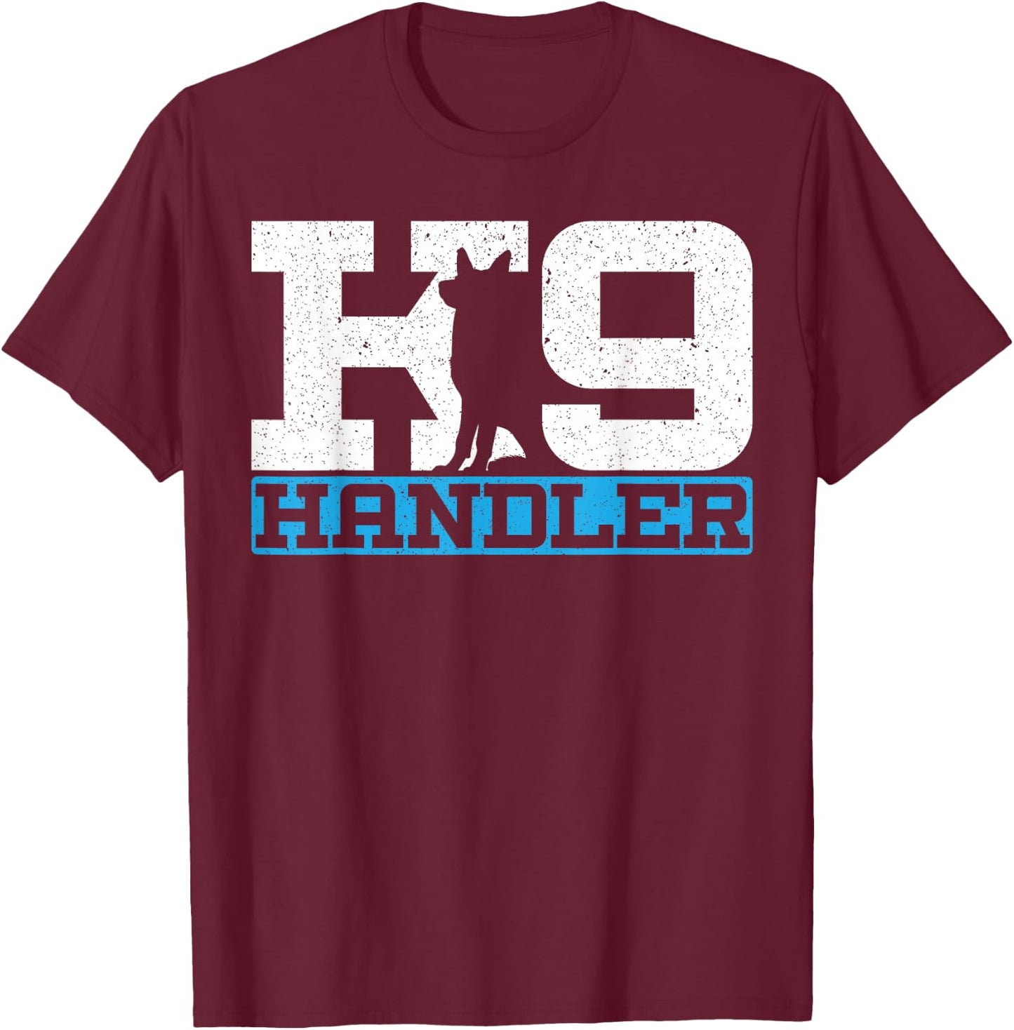 K9 Handler Police Dog Law Enforcement Police K9 Unit T-Shirt - T-Shirt | Maroon