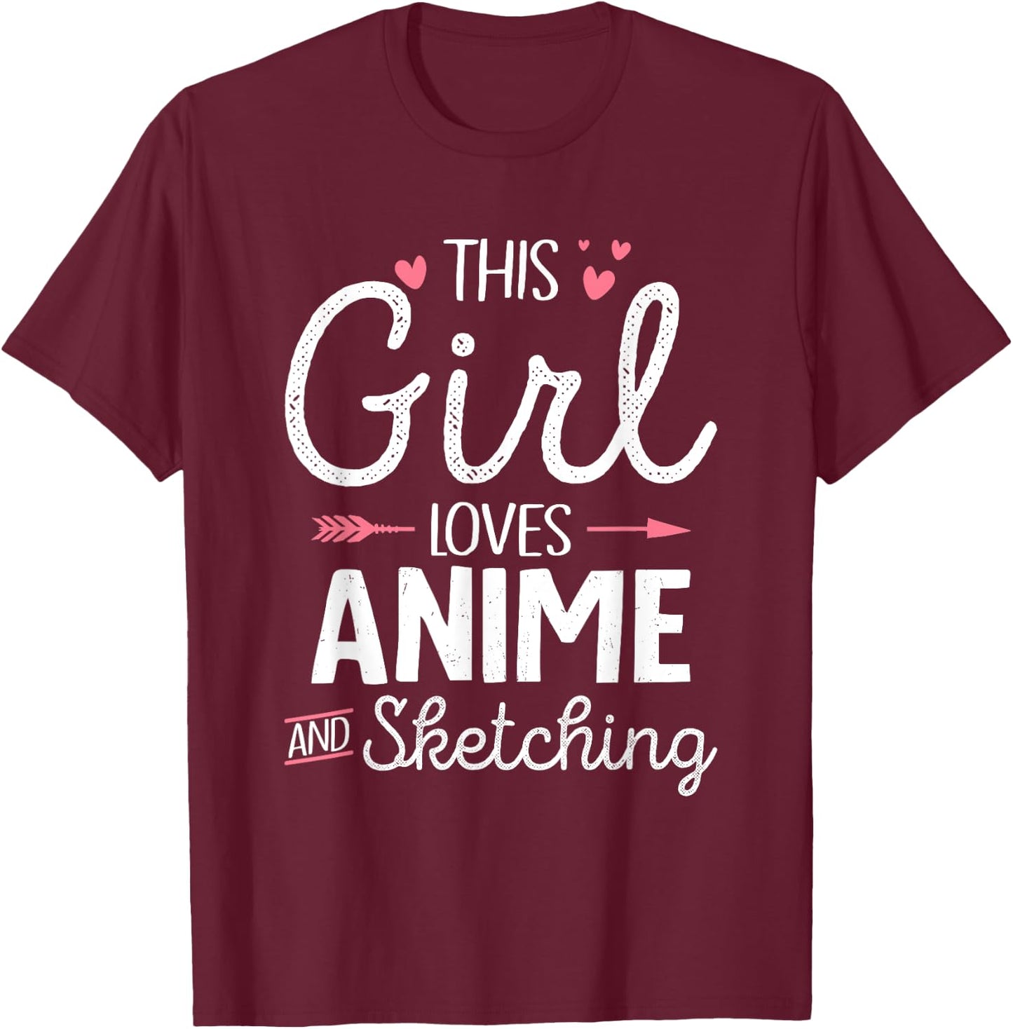 This Girl Loves Anime And Sketching Japan Anime Girls T-Shirt - T-Shirt | Maroon