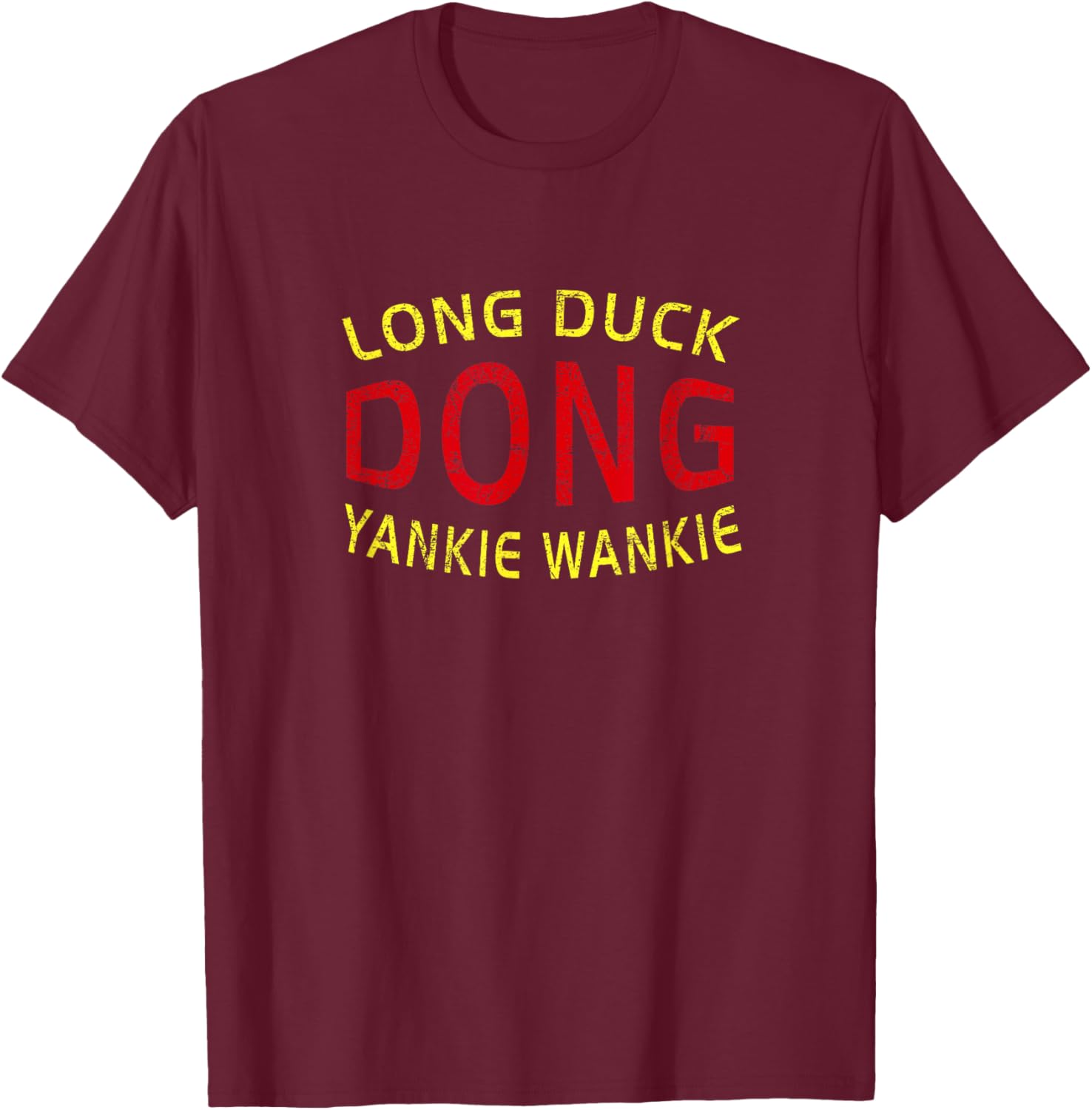 Long Duck Dong Yankie Wankie Funny Vintage Retro 80s Black T-Shirt - T-Shirt | Maroon