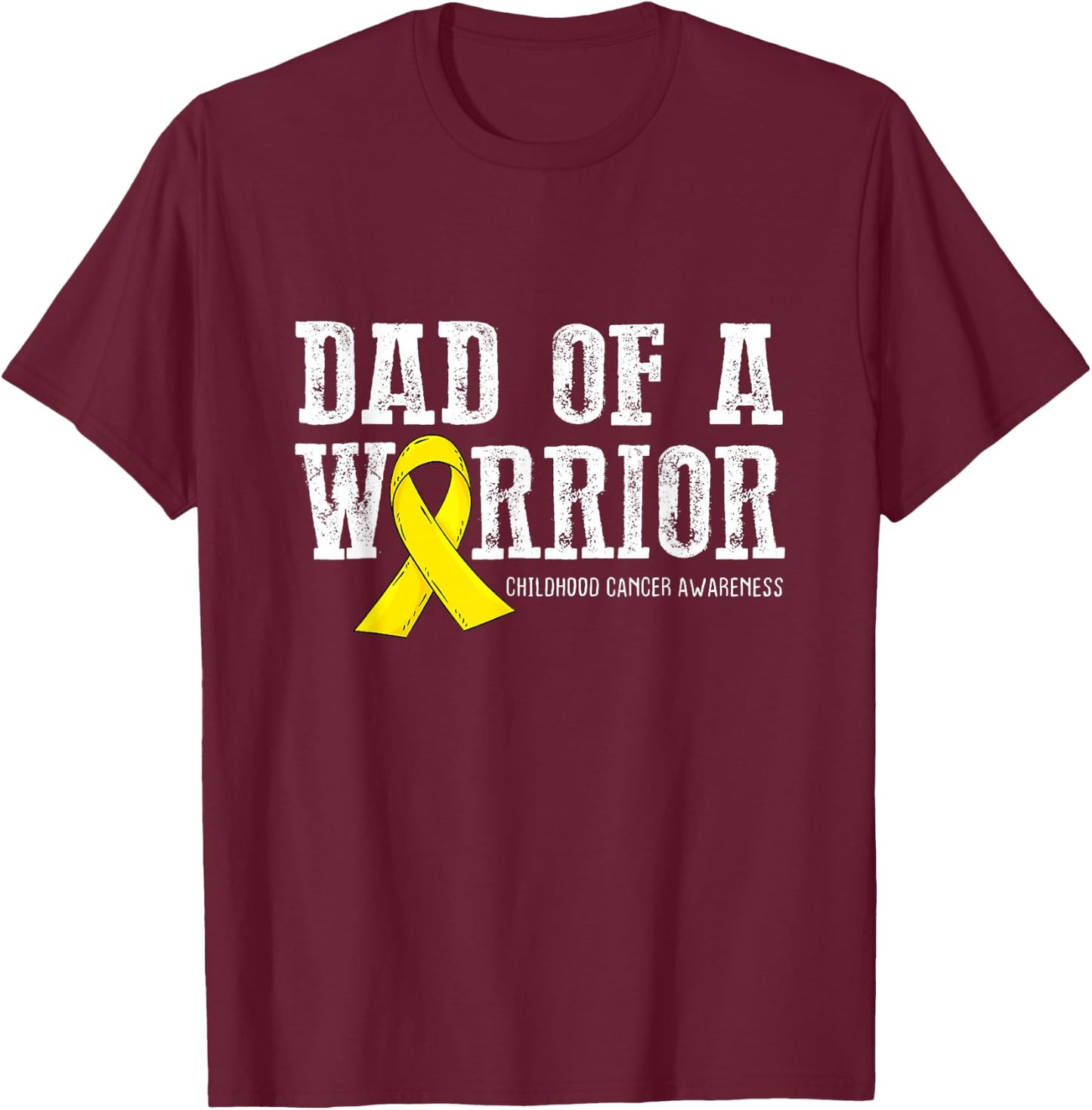 Dad of a Warrior Childhood Cancer Awareness Ribbon T-Shirt - T-Shirt | Maroon