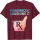 Funny Pharmacist Design Women Pharmacy Technician T-Shirt - T-Shirt | Maroon