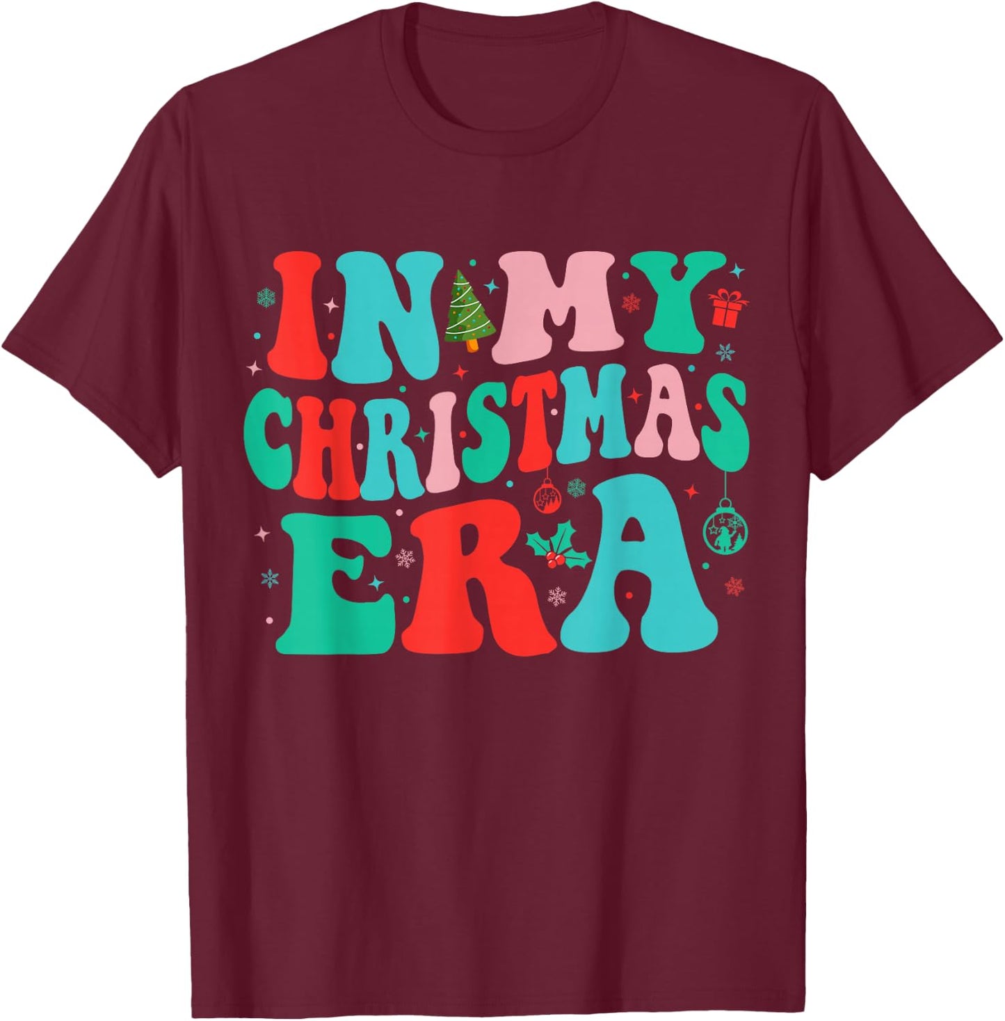 In My Christmas Era Cute Groovy Christmas Holiday Xmas T-Shirt - T-Shirt | Maroon