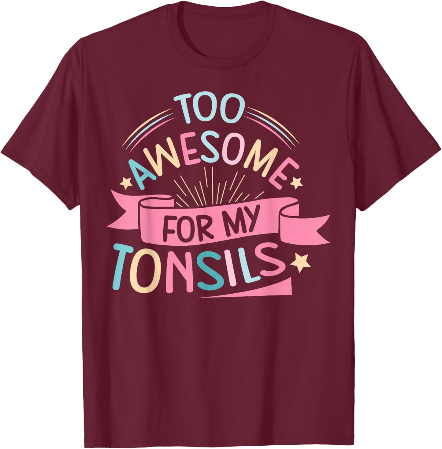 Tonsillectomy Design for Kids with Removed tonsils T-Shirt - T-Shirt | Maroon