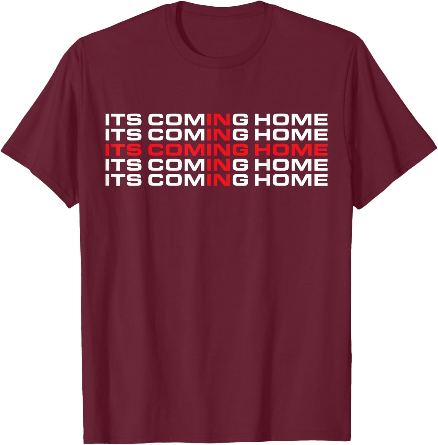 England Football Team shirt Its Coming Home - Flag Classic T-Shirt - T-Shirt | Maroon