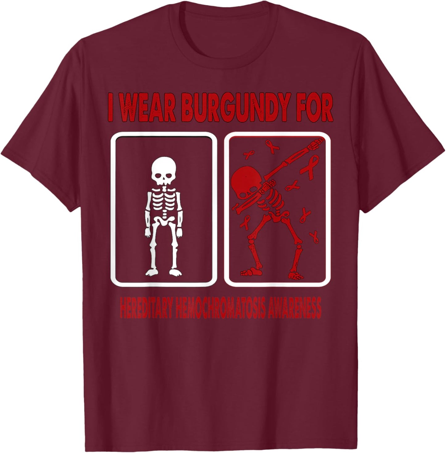 Dinosaur I Wear Burgundy For HEREDITARY HEMOCHROMATOSIS T-Shirt - T-Shirt | Maroon