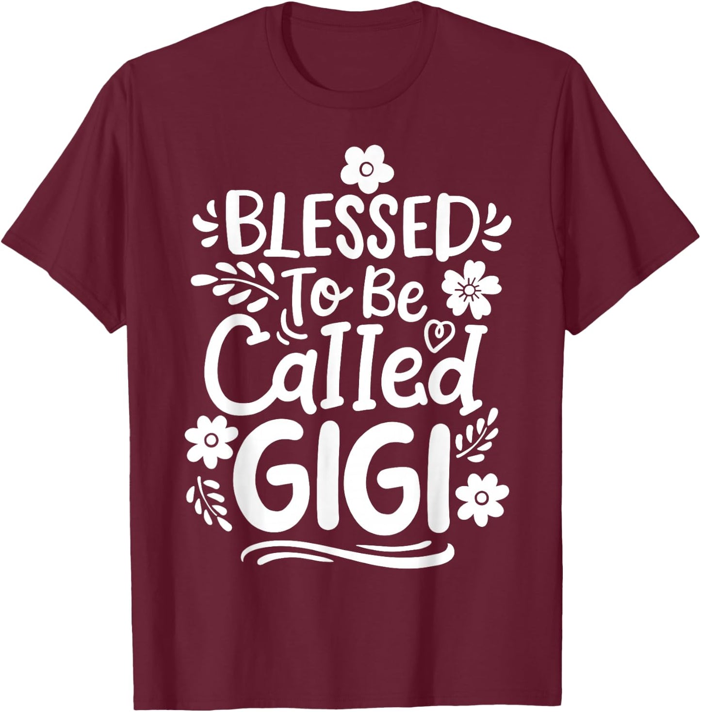Gigi Grandma Grandmother Blessed to be Called Gigi T-Shirt - T-Shirt | Maroon