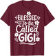 Gigi Grandma Grandmother Blessed to be Called Gigi T-Shirt - T-Shirt | Maroon