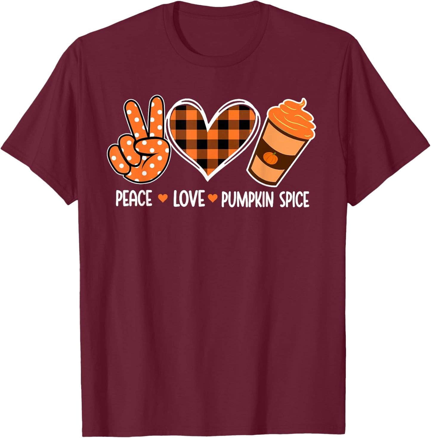 Peace Love Pumpkin Spice Latte Halloween Plaid Fall Season T-Shirt - T-Shirt | Maroon
