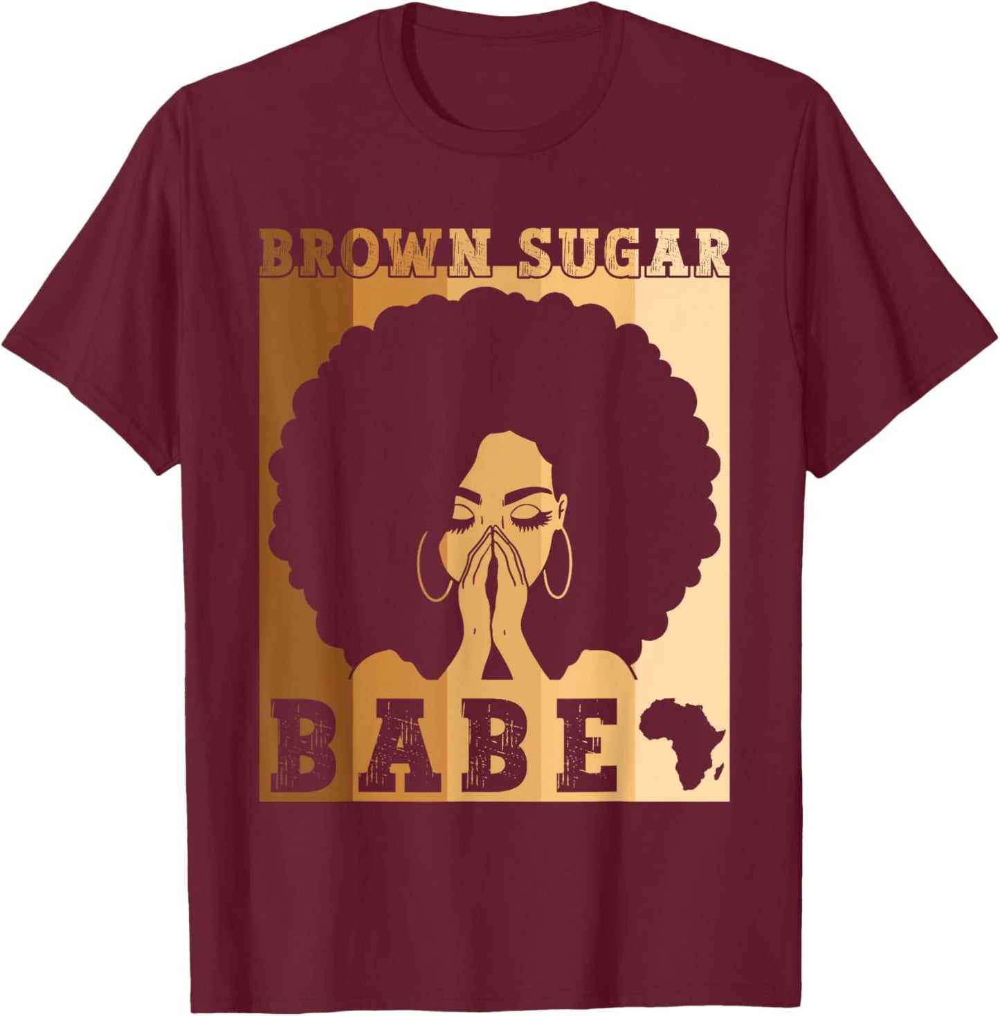 Brown Sugar Babe Afro Queen Black Women Black History Month T-Shirt - T-Shirt | Maroon