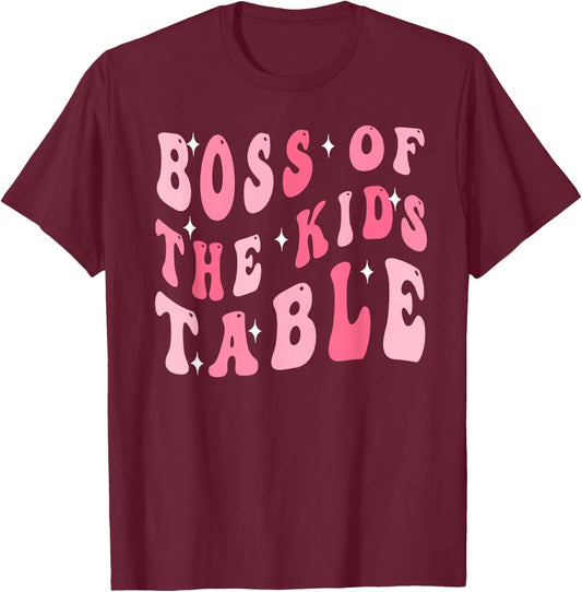 Funny Thanksgiving Toddlers Turkey Boss Of The Kids Table T-Shirt - T-Shirt | Maroon
