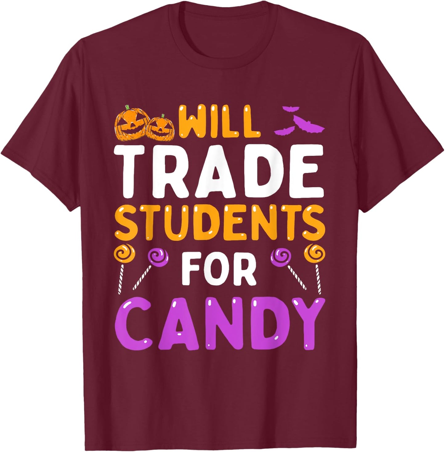 Will Trade Students For Candy Cute Halloween Costume Teacher Women Kids T-Shirt - T-Shirt | Maroon