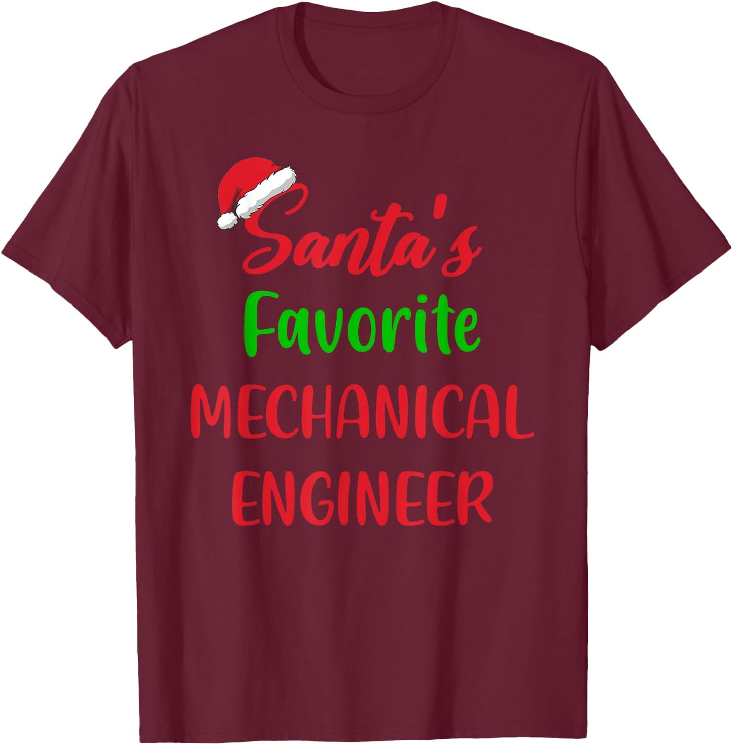 Santas Favorite Mechanical Engineer Funny Gift Christmas T-Shirt - T-Shirt | Maroon