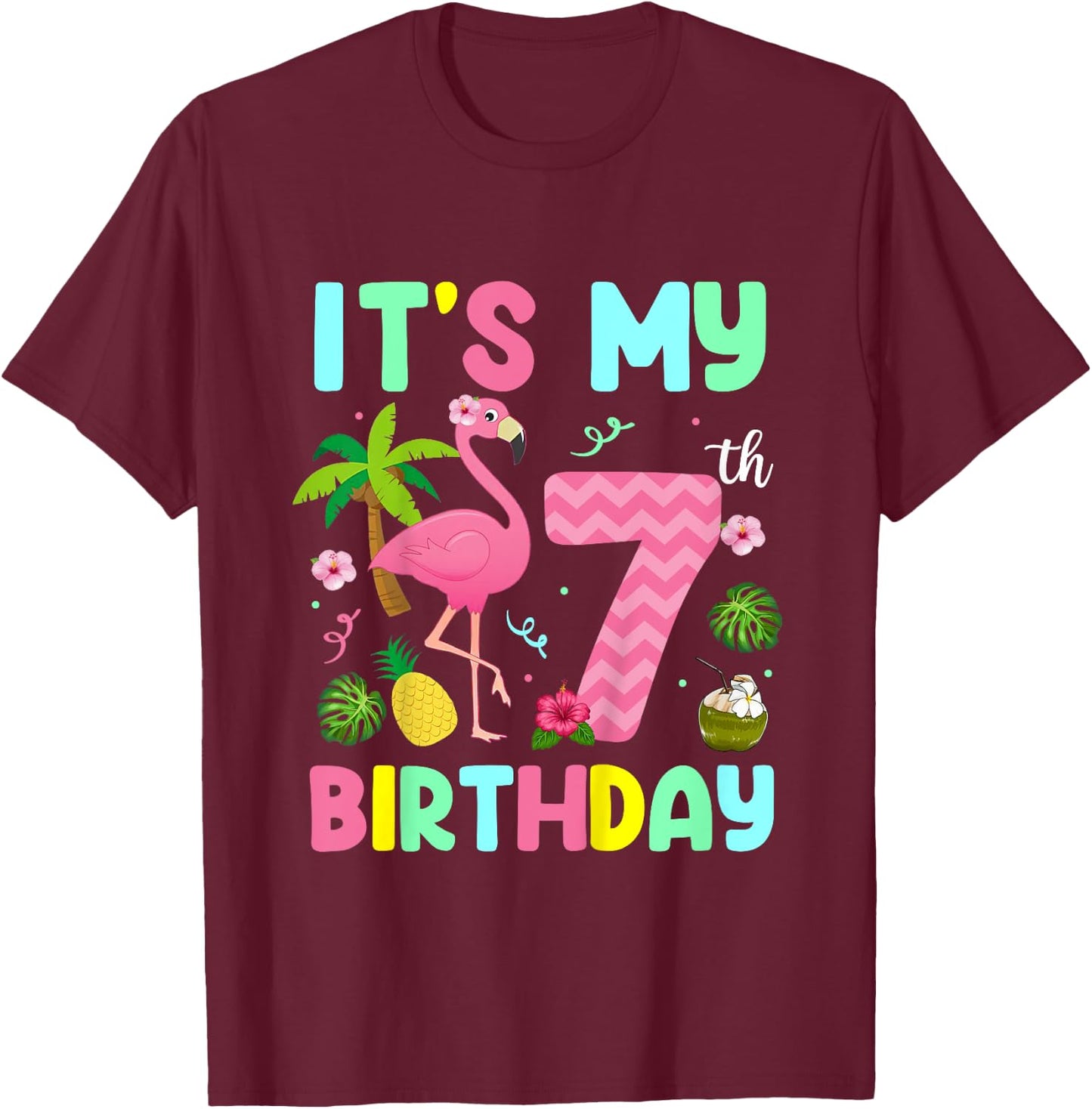 It's My 7th Birthday Flamingo Shirt Hawaii 7 Yrs Old Girl T-Shirt - T-Shirt | Maroon