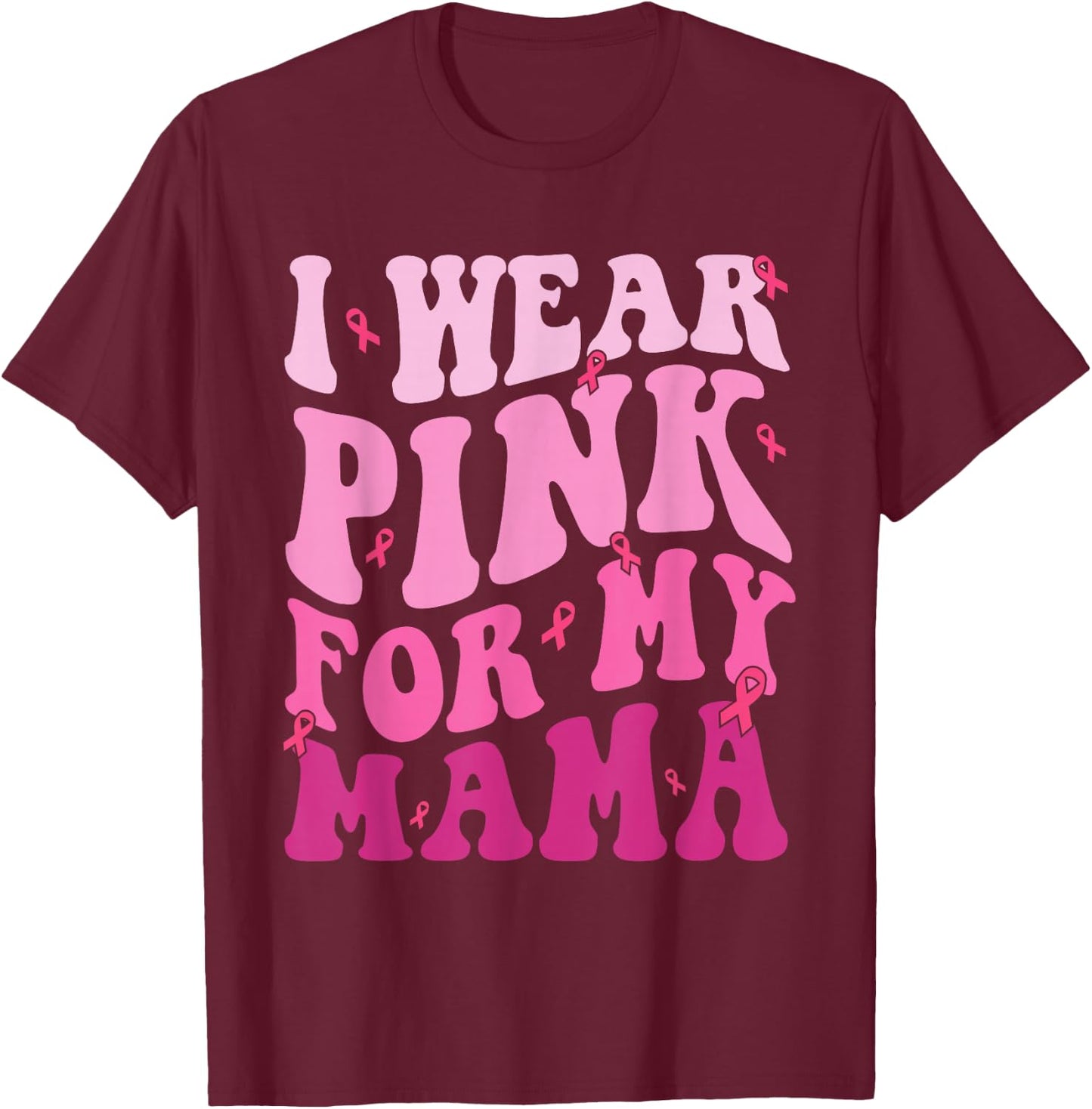 Breast Cancer Shirts for Kids I Wear Pink for my Mama T-Shirt - T-Shirt | Maroon