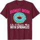 Donut Mom like a regular Mom with Sprinkles Snack Donut T-Shirt - T-Shirt | Maroon