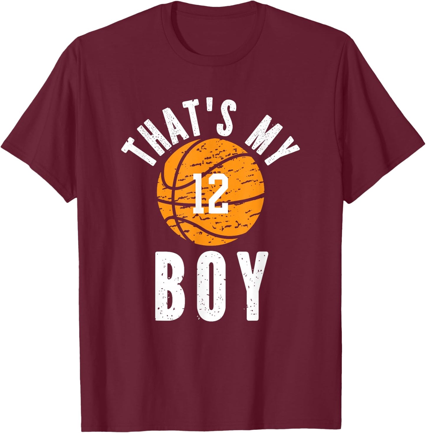 That's My Boy Basketball Number 12 T-Shirt - T-Shirt | Maroon