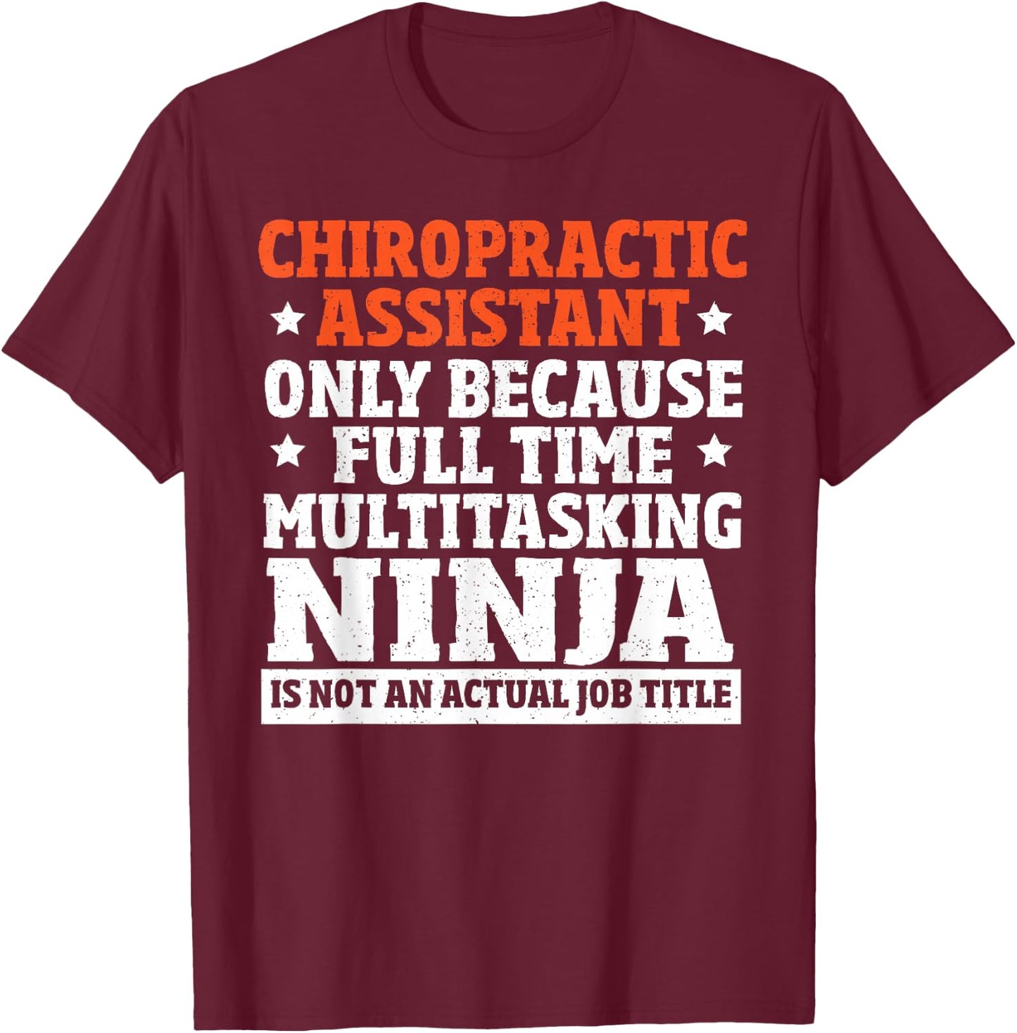 Chiropractic Adjustment Massage Funny Chiropractor Assistant T-Shirt - T-Shirt | Maroon