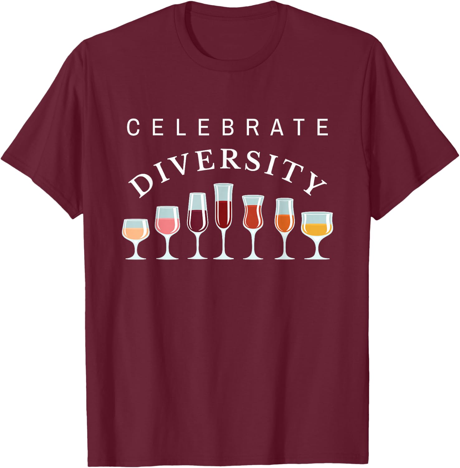 Celebrate diversity, sommelier, white, red, wine glasses T-Shirt - T-Shirt | Maroon