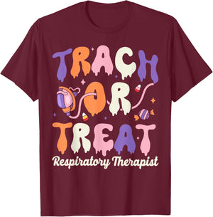 Trach Or Treat Respiratory Therapist Halloween T-Shirt - T-Shirt | Maroon
