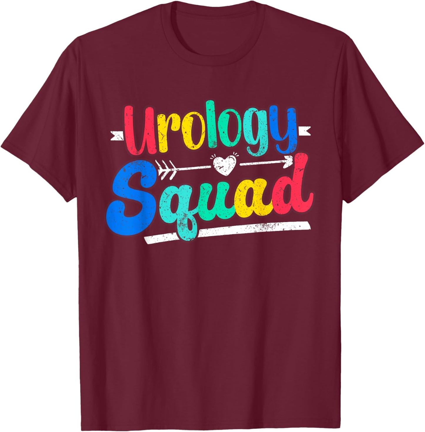 Urology Squad Urology Nurse Urologist T-Shirt - T-Shirt | Maroon