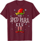The Sped Para Elf Squad Funny Xmas Groupe Matching Christmas T-Shirt - T-Shirt | Maroon