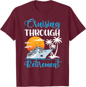 Cruising Through Retirement Cruise Retired T-Shirt - T-Shirt | Maroon