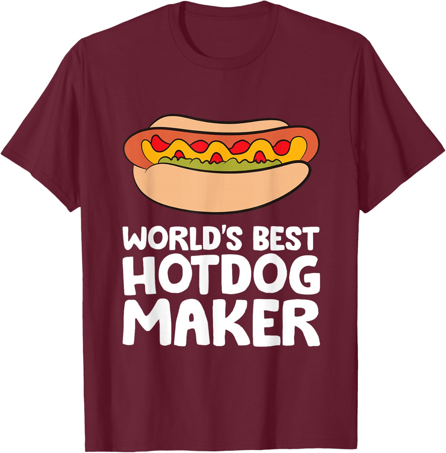 World's Best Hotdog Maker Funny Hot Dog T-Shirt - T-Shirt | Maroon