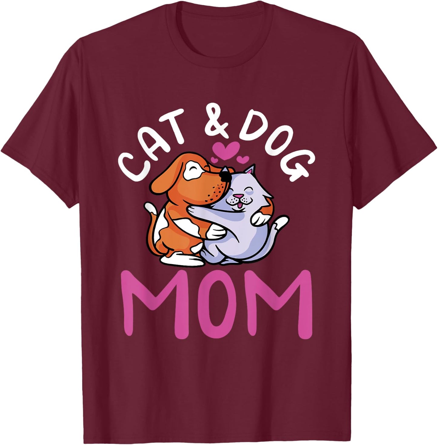 Cat And Dog Mom Girl Cats Dogs Lover Mother Mommy Mama T-Shirt - T-Shirt | Maroon