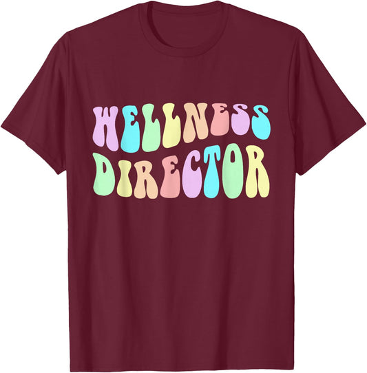 Groovy WELLNESS DIRECTOR Girl Mental Health Crew Trainer Mom T-Shirt - T-Shirt | Maroon