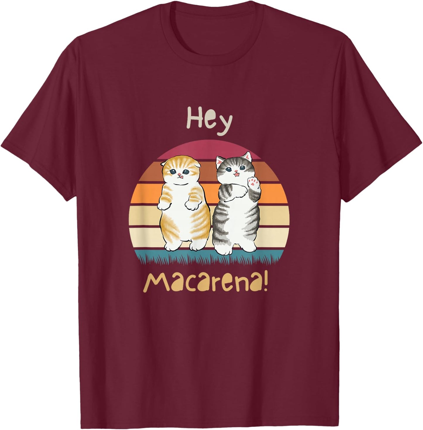 Hey Macarena T-Shirt - T-Shirt | Maroon