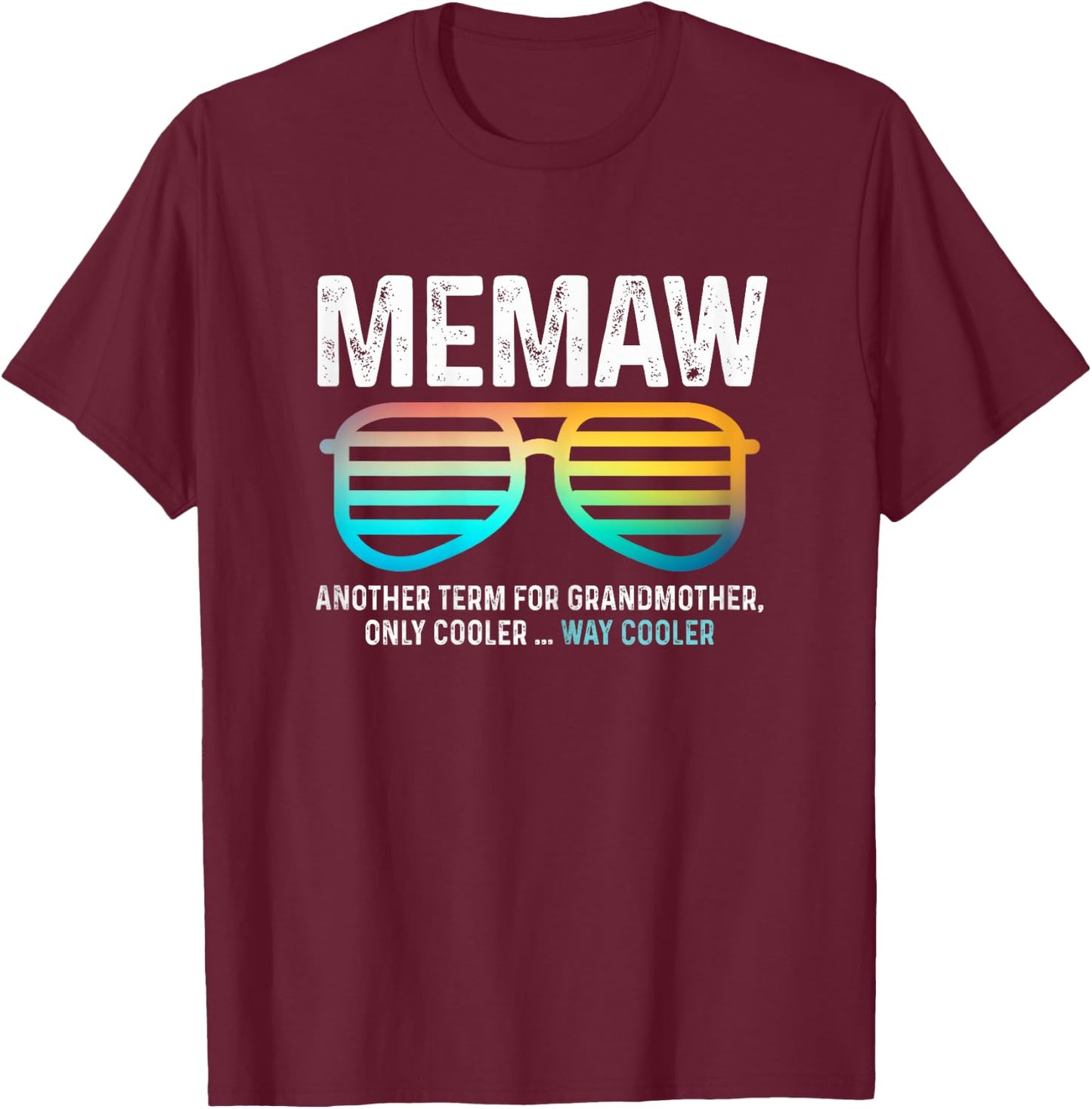 Sunglusses Memaw Definition Like A Grandma Only Way Cooler T-Shirt - T-Shirt | Maroon