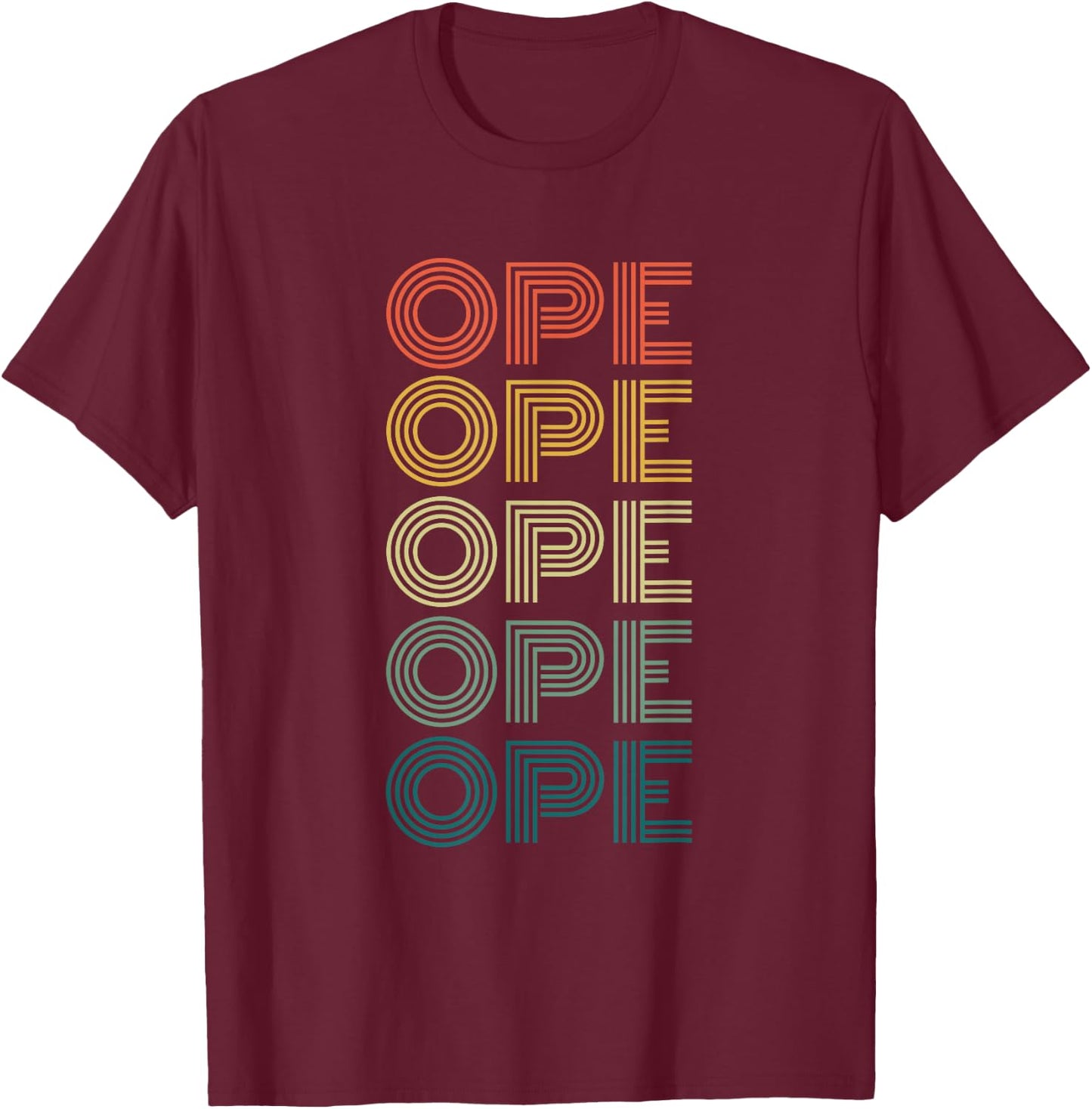 Ope! Funny Midwestern sorry retro Midwest saying phrase T-Shirt - T-Shirt | Maroon