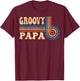 Groovy Papa 70s Aesthetic Nostalgia 1970's Retro Groovy Dad T-Shirt - T-Shirt | Maroon