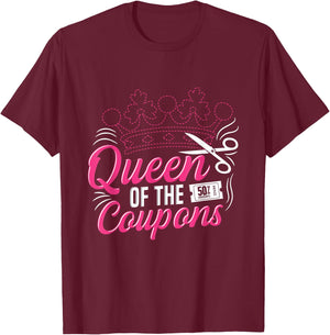 Queen of the coupons Design for a Coupon queen T-Shirt - T-Shirt | Maroon