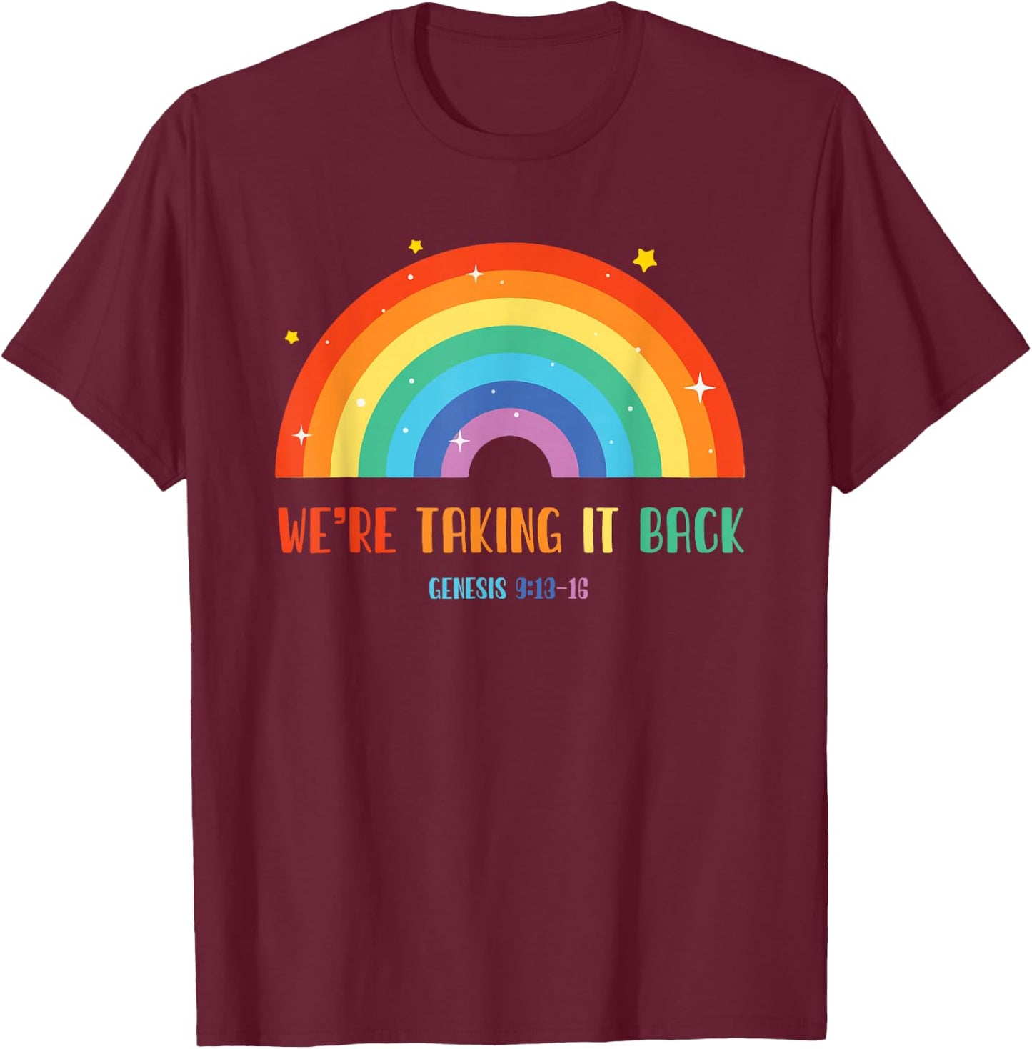 Rainbow We're Taking It Really Back T-Shirt - T-Shirt | Maroon
