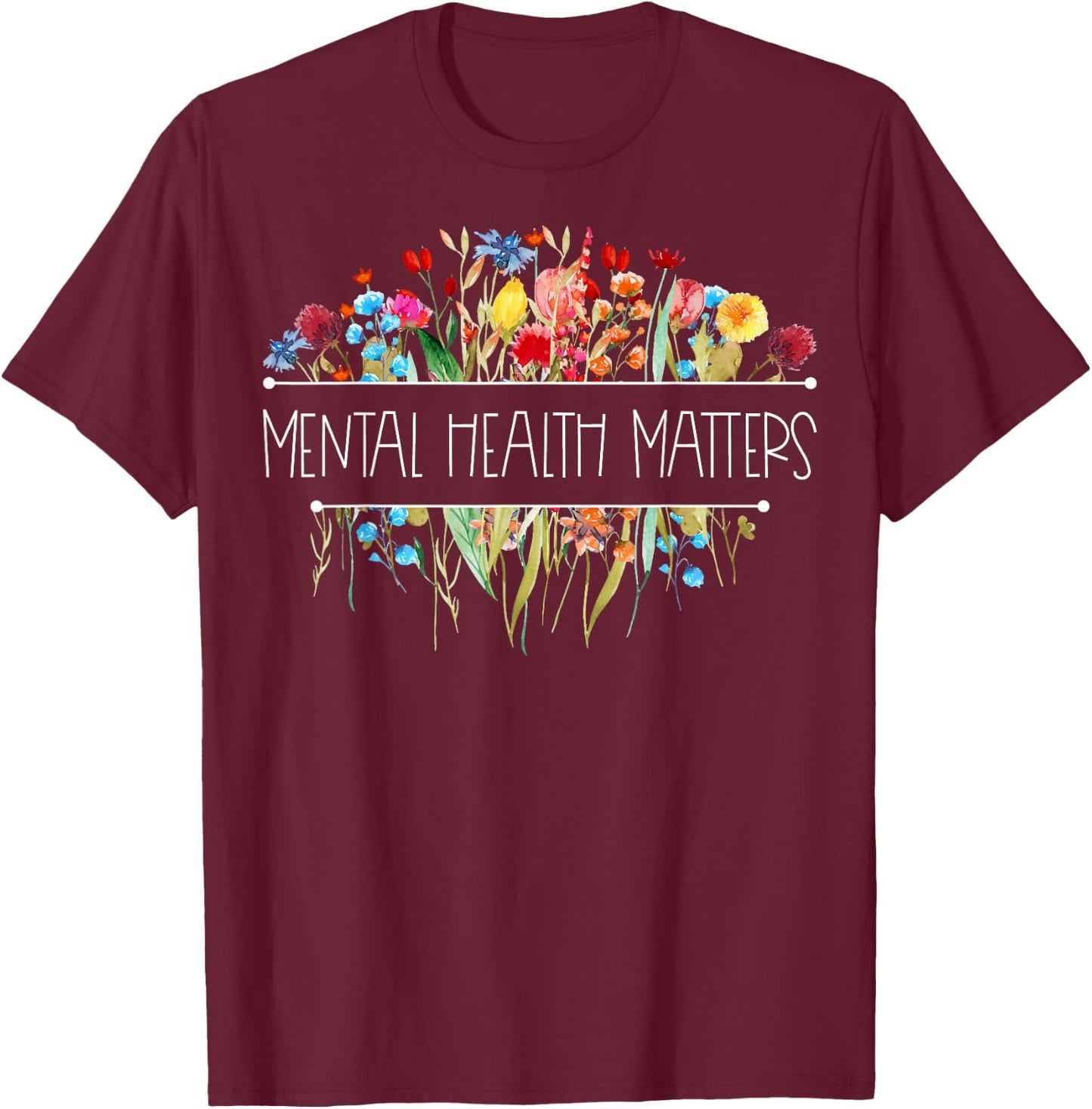 Retro Vintage Wildflower Mental Health Matters Awareness T-Shirt - T-Shirt | Maroon