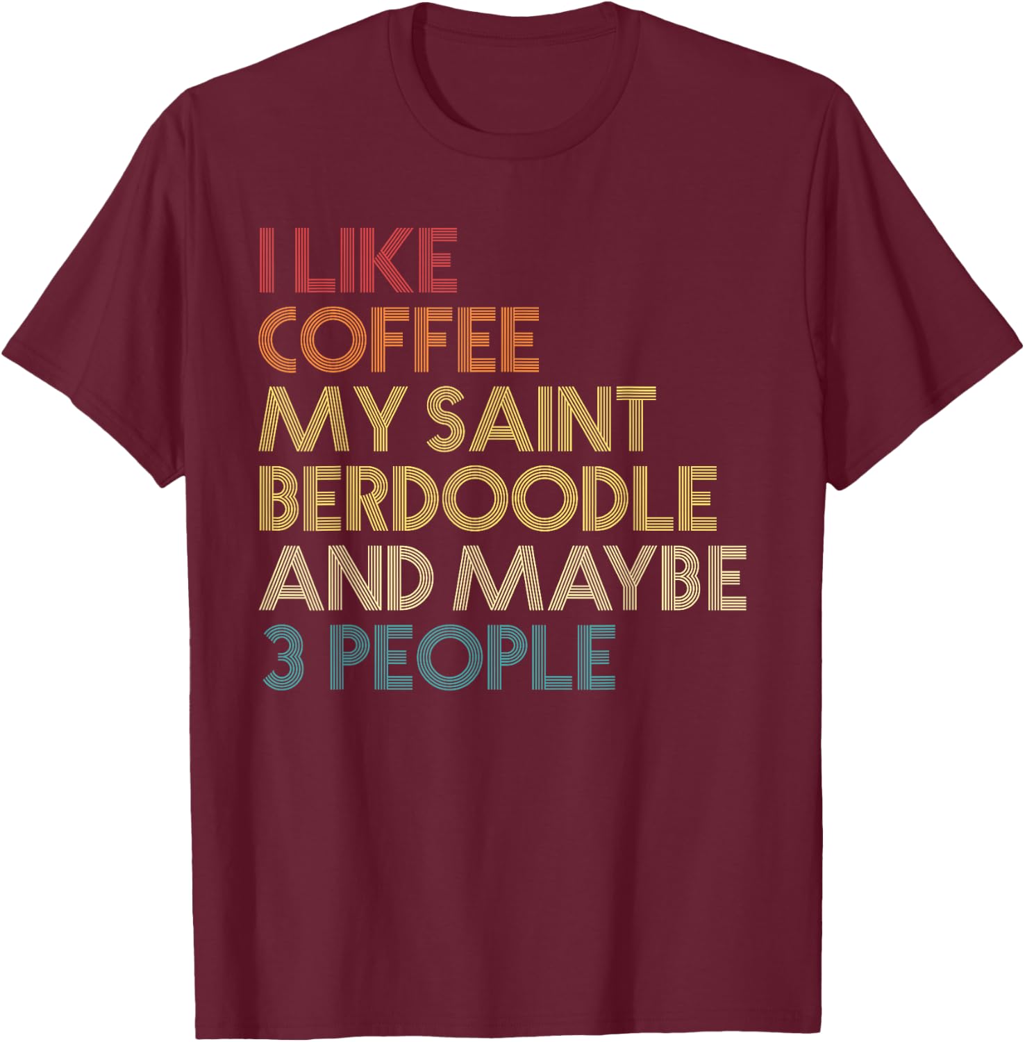 Saint Berdoodle Dog Owner Coffee Lover Funny Vintage Retro T-Shirt - T-Shirt | Maroon