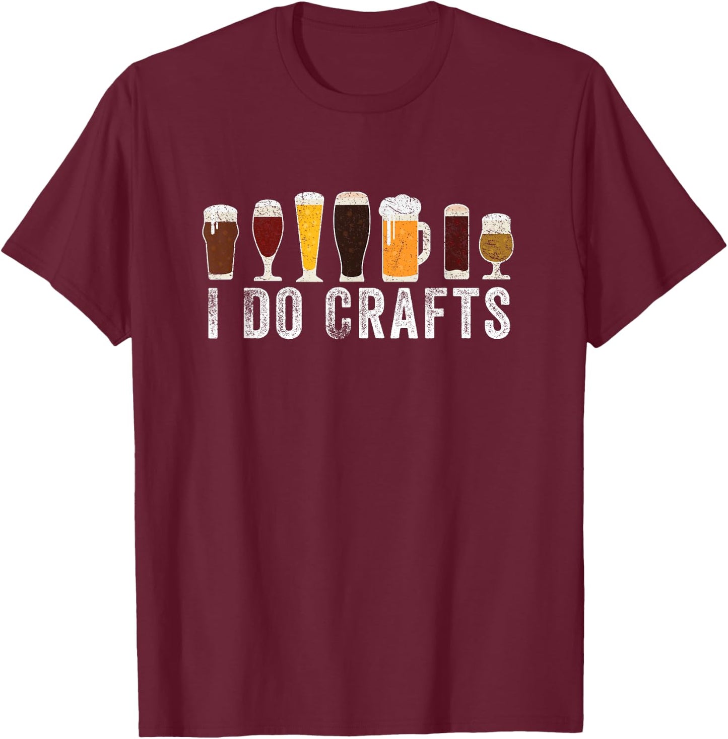 I Do Crafts Home Brewing Craft Beer Drinker Homebrewing T-Shirt - T-Shirt | Maroon