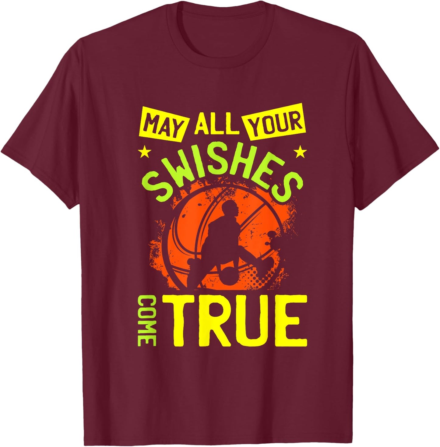 May All Your Swishes Cone True | Basketball Hoops Player T-Shirt - T-Shirt | Maroon