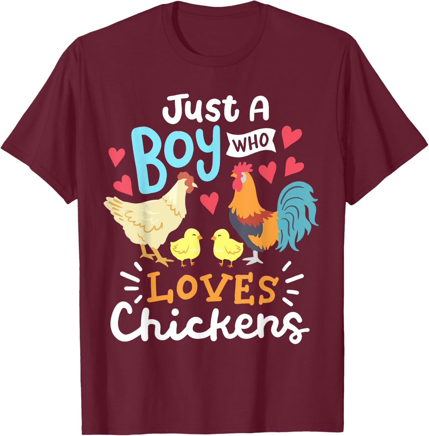 Just A Boy Who Loves Chickens Farm Chicken T-Shirt - T-Shirt | Maroon