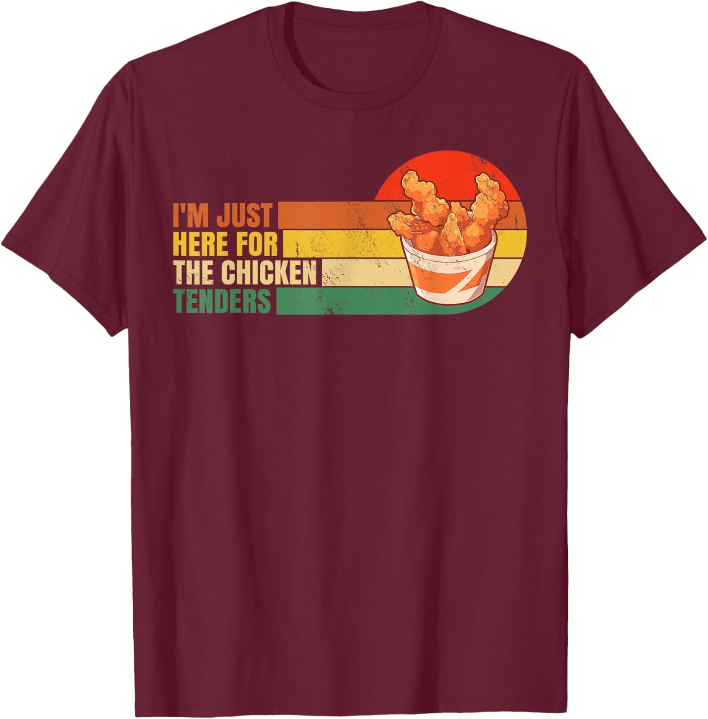 I'm Just Here for the Chicken Tenders Funny Chicken Popcorn T-Shirt - T-Shirt | Maroon