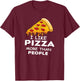 I like pizza more than people Funny Slice pizza T-Shirt - T-Shirt | Maroon