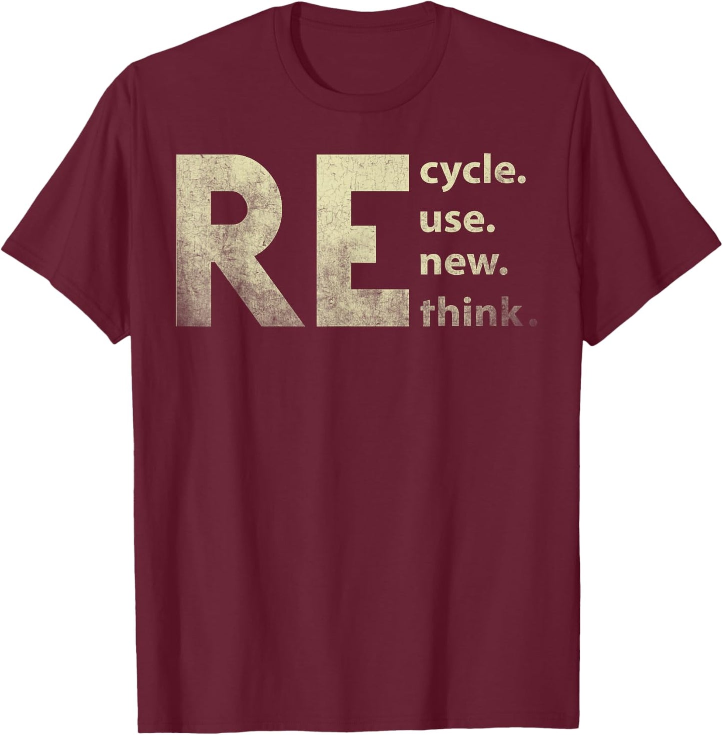 Recycle Reuse Renew Rethink Earth Day T-Shirt - T-Shirt | Maroon