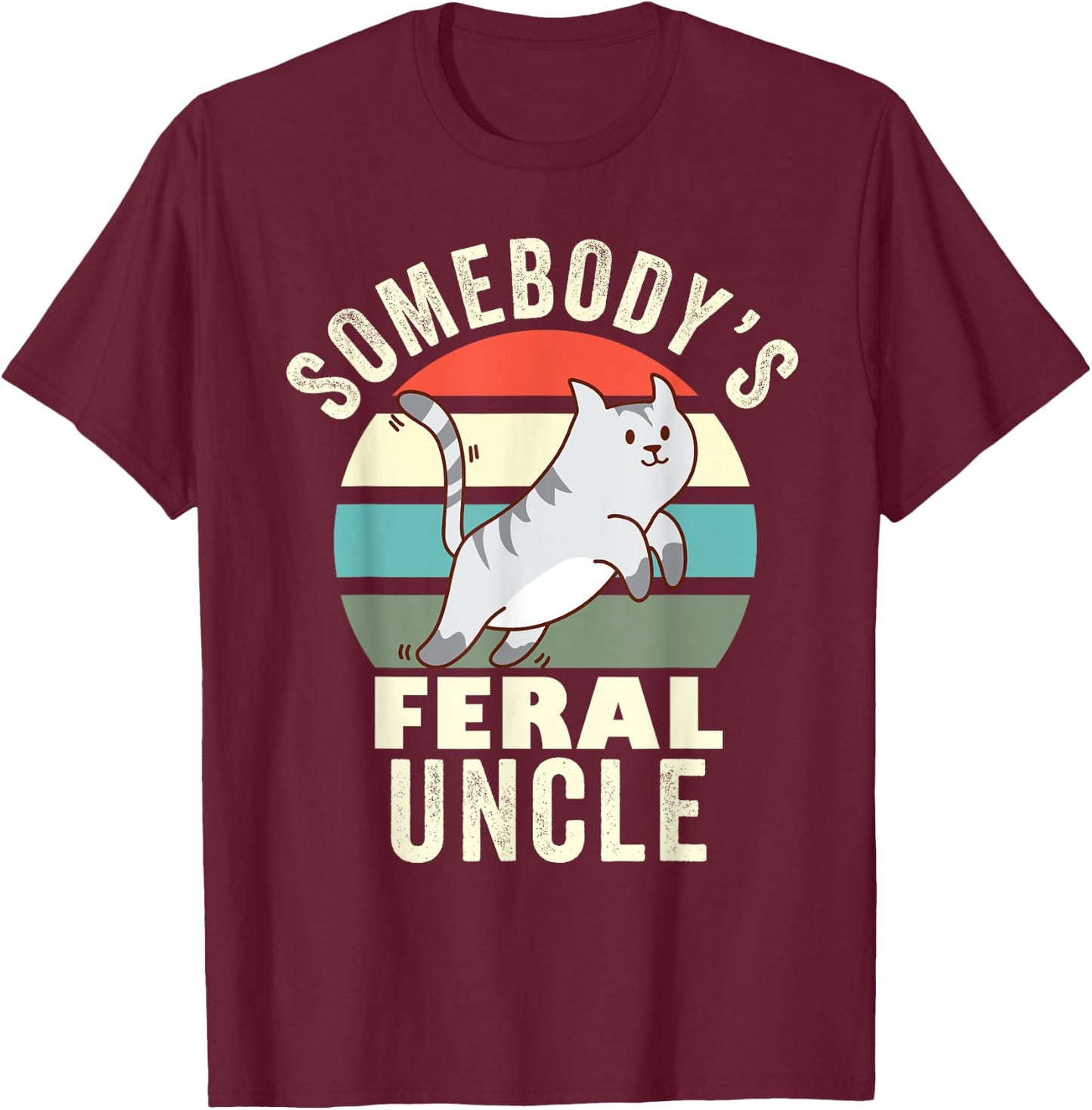 Somebody's Feral Uncle Wild Family Retro Cat New Uncle Men Women T-Shirt - T-Shirt | Maroon