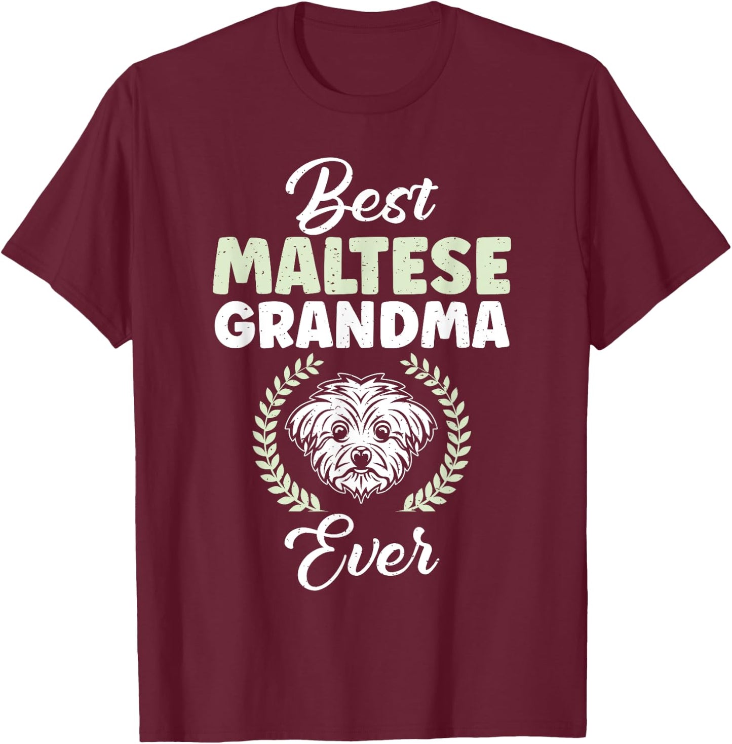 Best Maltese Grandma Ever Maltese Grandma T-Shirt - T-Shirt | Maroon