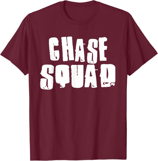 CHASE Squad Name Funny CHASES T-Shirt - T-Shirt | Maroon