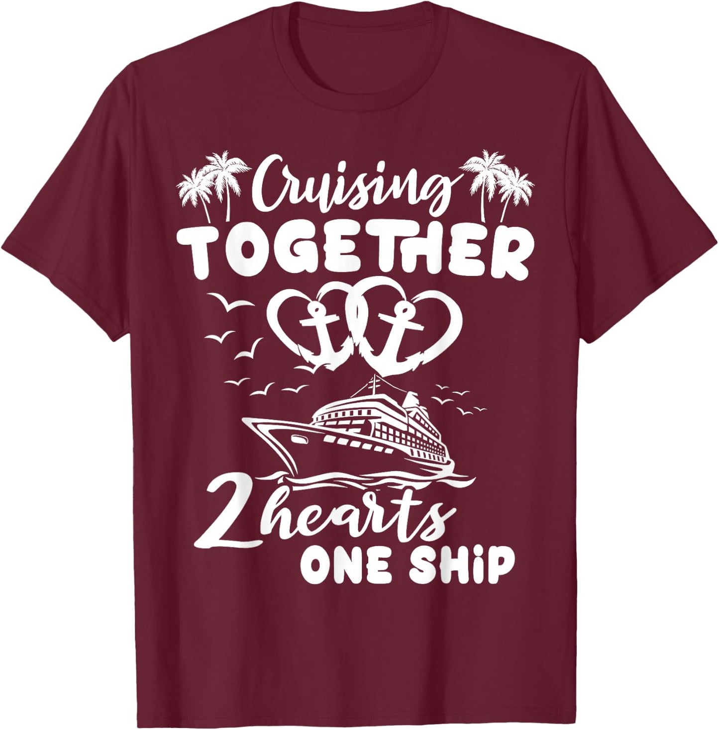 Romantic Cruising Husband Wife Couple Cruise T-Shirt - T-Shirt | Maroon
