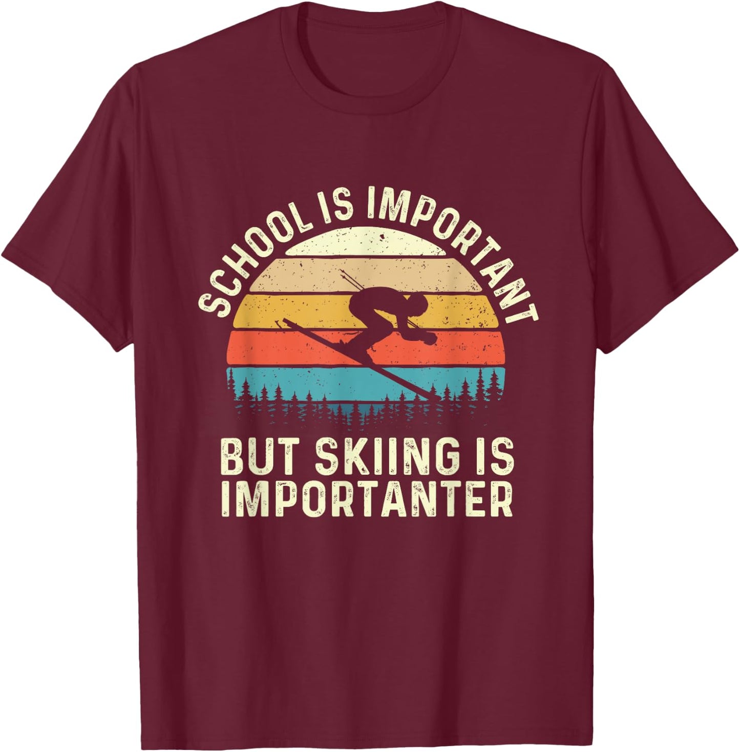 School Is Important But Skiing Is Importanter - Retro Skier T-Shirt - T-Shirt | Maroon