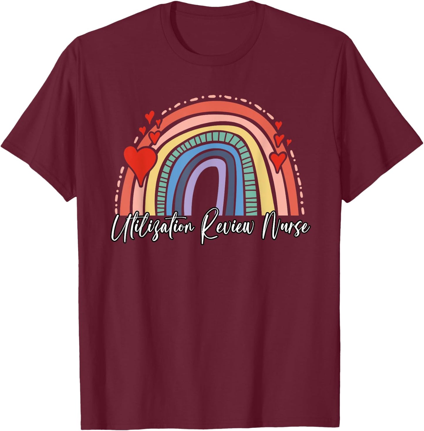Utilization Review Nurse T-Shirt - T-Shirt | Maroon