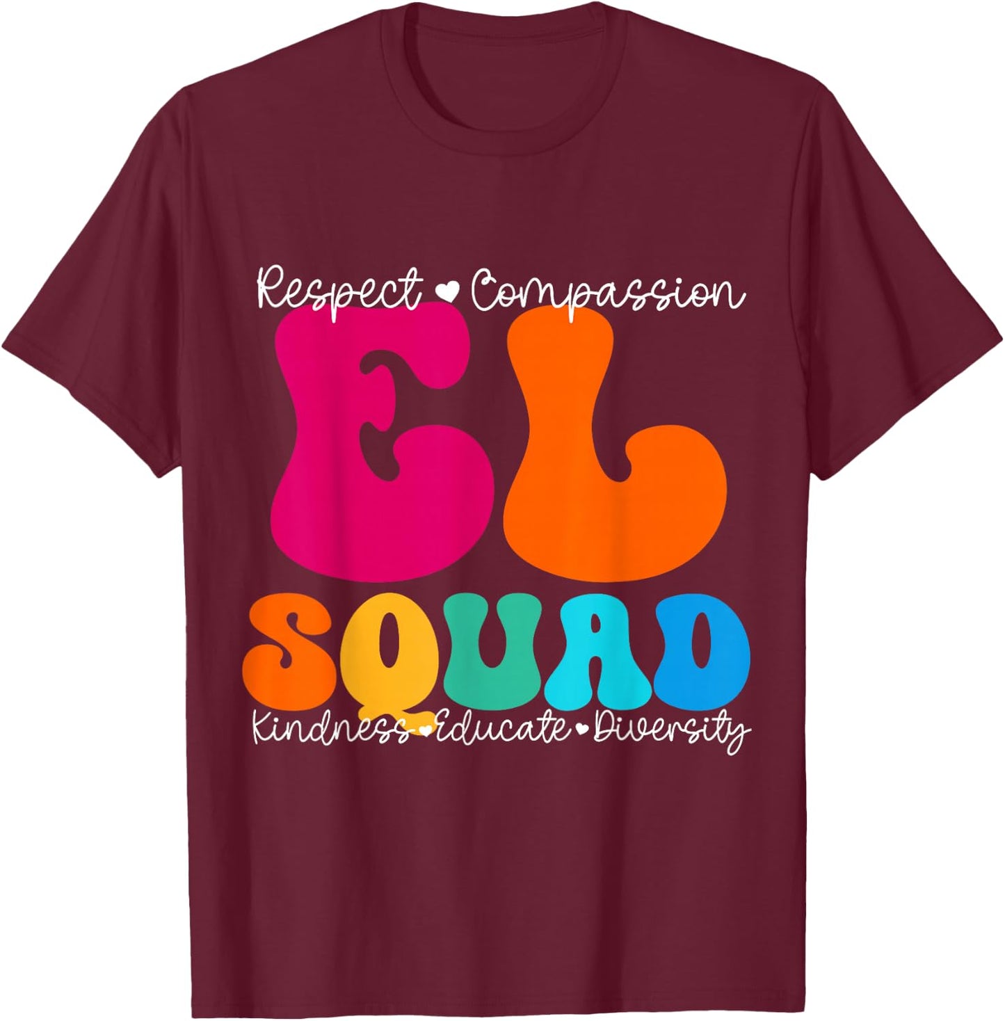 EL Squad Appreciation Week Back to School T-Shirt - T-Shirt | Maroon